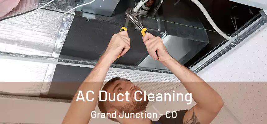  AC Duct Cleaning Grand Junction - CO