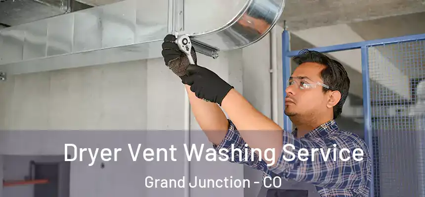  Dryer Vent Washing Service Grand Junction - CO